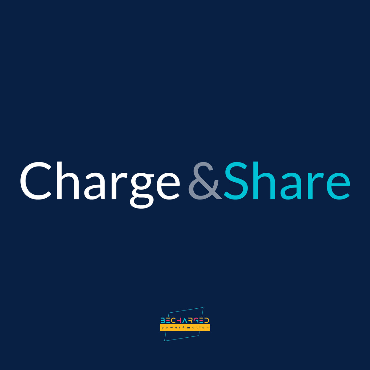 Ein dunkelblauer Hintergrund auf dem der Schriftzug Charge & Share" steht. Unten das becharged Logo.